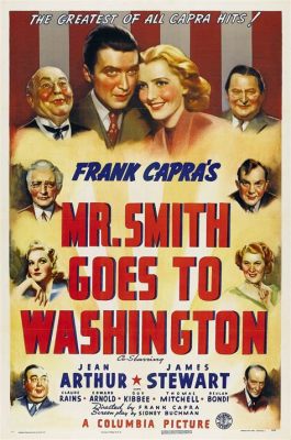 Mr. Smith Goes to Washington - A Heartwarming Tale of Integrity Amidst Political Corruption!